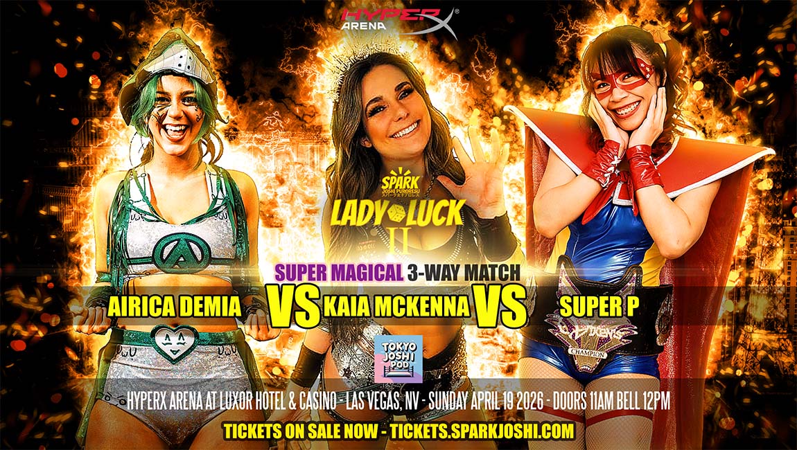 Airica Demia vs Kaia McKenna vs Super P announced for Spark Joshi Lady Luck II Las Vegas 2026