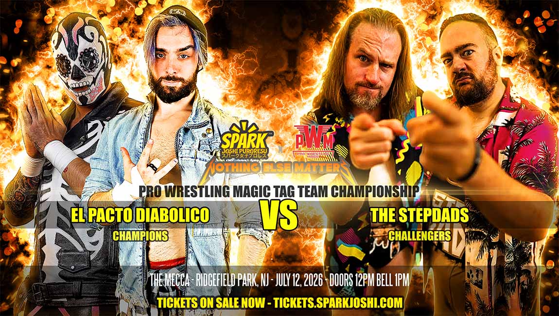 El Pacto Diabolico (c) vs The Stepdads at Spark Joshi x Pro Wrestling Magic Nothing Else Matters