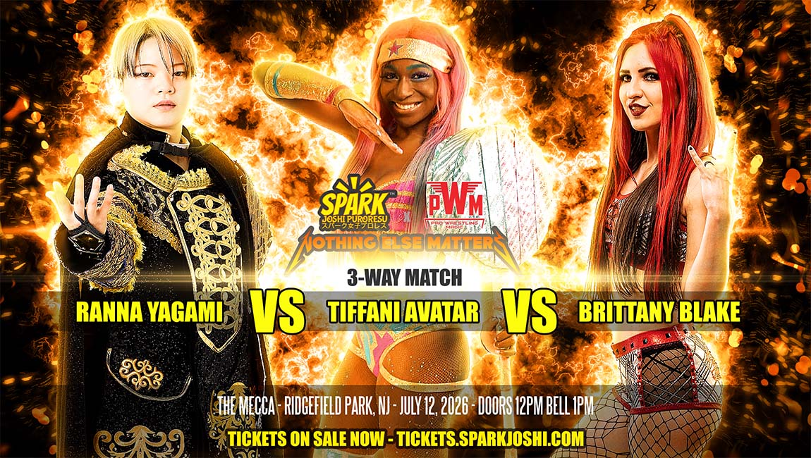 Ranna Yagami vs Tiffani Avatar vs Brittany Blake at Spark Joshi x Pro Wrestling Magic Nothing Else Matters